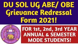 DU SOL UG ABE/ OBE Grievance Redressal Form 2021! DU SOL 1st, 2nd & 3rd YEAR RESULT PROBLEMS 2021!