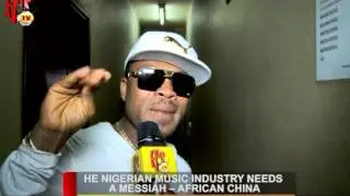 THE NIGERIAN MUSIC INDUSTRY NEEDS A MESSIAH - AFRICAN CHINA (Nigerian Entertainment News)