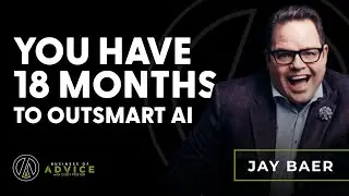 Ep. 114 &ndash; Jay Baer: You Have 18 Months to Outsmart AI
