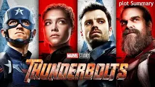 ThunderBolts (2025) Movie | Plot Summary ThunderBolt (2025) | Plot Summary