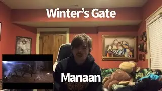 Winter&rsquo;s Gate-Manaan-First Time Reaction(Does It Slap?)