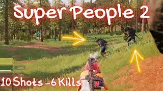 2 mins 10 shots 6 Finishes SUPER PEOPLE 2 GAMEPLAY @SuperPeopleOfficialEN #superpeople