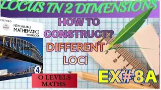 Locus|Locus and construction|Locus in 2 dimensions| Construction of loci|NSM D4(7 TH ED)| EX#8A