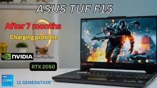 ASUS TUF F15 Charging problem after 7 months / Intel i5 11 400H / Nvidia RTX 2050