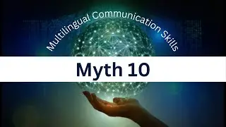 Multilingual Communication Skills Coaching - Myth 10