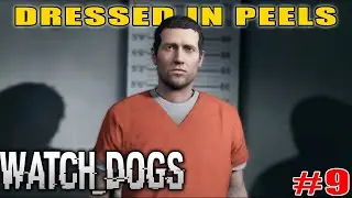 Watch Dogs Part 9 - Dressed in Peels - Low End PC