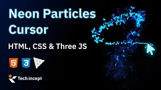 Neon Particles Cursor Animation | CSS Three.js Attractive Animation | Tech Incept
