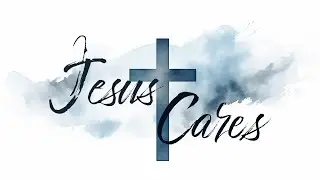 Rev. Kelly Holland - Jesus Cares | Sunday Morning | 04.06.2025