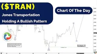 ($TRAN) Dow Jones Transportation Holding A Bullish Pattern | ELLIOTT WAVE FORECAST