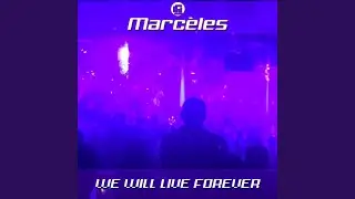 We Will Live Forever (Original Mix)