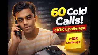 I Did 60 Cold Calls &mdash; This Is What Happened | ₹10k Freelancing Challenge Part 1