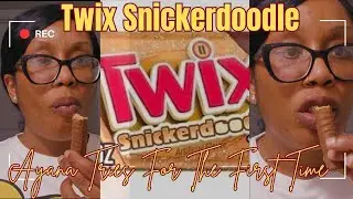 Twix Snickerdoodle Bar |Ayana Tries For The First Time (Ep.27)