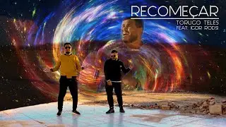 Torugo Teles Part. Igor Rodsi - Recome&ccedil;ar (Clipe Oficial)
