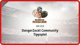 WM 2018 TIPPSPIEL BEENDET ⚽ DIE GEWINNER ⚽ DANGERZOCKT