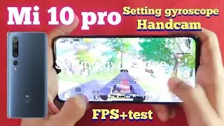 Xiaomi Mi 10 pro test pubg mobile handcam new update + setting gyroscope