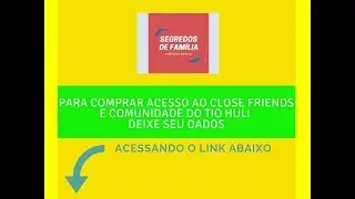 Tio Huli Curso |  Curso Close Friends do Tio Huli &eacute; bom ?