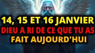 Élus : les 14, 15 et 16 Janvier, Dieu a souri car vous avez enfin fait ceci 🔥