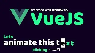 Animating the writing of text using VueJS & Tailwindcss