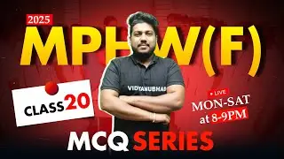 CLASS-20//MPHW(F) MCQ SERIES//BY SATYA SIR