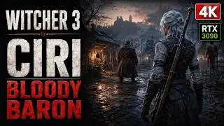 ► The Witcher 3: Wild Hunt - Ciri - Bloody Baron - 4K - RTX 3090 EVGA FTW3 [ULTRA]