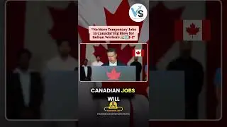 🚨No More Temporary Jobs in Canada? Big Blow for Indian Workers 🇮🇳➡🇨🇦
