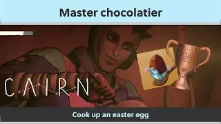 Cairn &ndash; Master chocolatier Trophy Guide | Cook up an easter egg