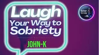 John K - AA Speakers Bringing the Fun Factor! #JoyfulRecovery #FunnyAAStories