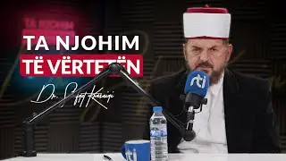 [07 Janar 2025] Radio - 'Ta njohim të vërtetën' - Dr. Shefqet Krasniqi