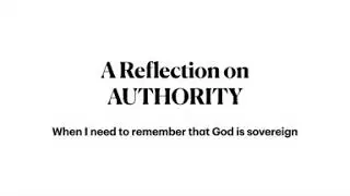 Daily Reflection &ldquo;A reflection on AUTHORITY&rdquo;