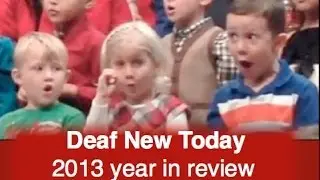 Deaf News Today 2013 year in review