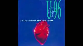 U96 - Love Sees No Colour (Version 2)
