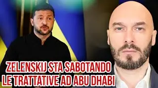 ZELENSKIJ STA SABOTANDO LE TRATTATIVE AD ABU DHABI. 