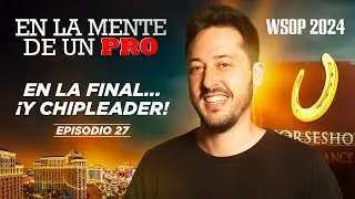 📺 En la mente de un Pro: Adri&aacute;n Mateos - WSOP 2024 (27)