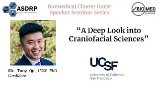 ASDRP 2020 Biomedical Cluster Seminar Series: Tony Qu, UCSF Medicine