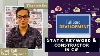 Static Keyword and Static Constructor