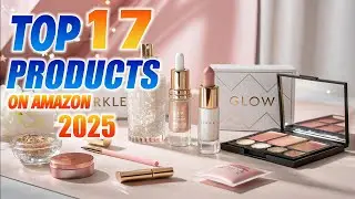 17 Amazon Beauty Products That Will Transform Your Skincare Routine in 2025!