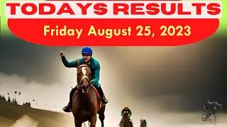 🐎🏁 Horse Race Result Alert &ndash; Friday August 25, 2023! 🏁🐎