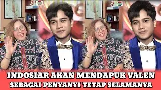 VALEN AKAN AKAN DI DAPUK INDOSIAR SELAMANYA