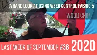 September 2020 Week 4 - Using Weed Control Fabric & Wood Chip