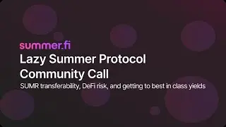 SUMR Transferability Update & How Lazy Summer Navigated Recent DeFi Stress
