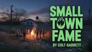 Country Music Nostalgia Anthem Song Small Town Fame by Colt Garrett | (Official Audio) 2025