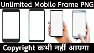 How To Download Best Mobile Frame For video Editing | Mobile Frame PNG Kaha Sa Download Kare