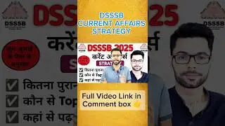 DSSSB 2025 Current Affairs Strategy | Daily Routine, Sources & Tips | Crack DSSSB in First Attempt