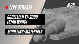 Live Stream | Star Wars YT-2000 | Blender 3D Modeling | Ep. #25