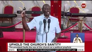 President Ruto faults the use of the church as a political playfield
