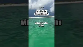 Is the Rapture the Blessed Hope? #rapture #endtimes