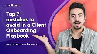 Top 7 mistakes to avoid in a&nbsp;Client Onboarding&nbsp;Playbook