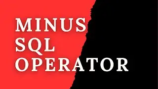 MINUS Operator in SQL | Oracle SQL fundamentals