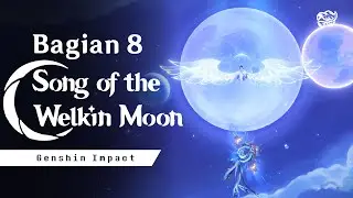 Ringkasan Song of The Welkin Moon Bagian 8 | Genshin Impact Lore