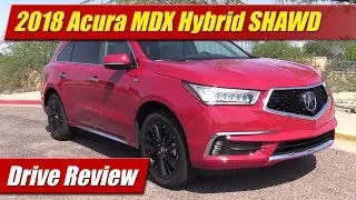 2018 Acura MDX Sport Hybrid SHAWD: Drive Review